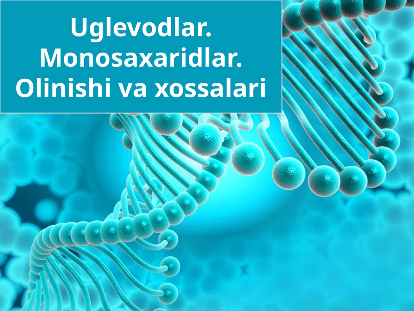 Uglevodlar.Monosaxaridlar.Olinishivaxossalari