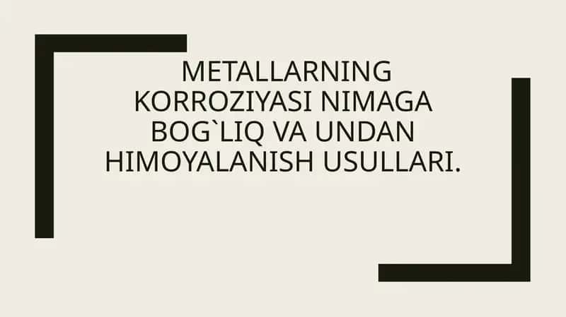 Metallarning korroziyasi nimaga bog`liq va undan himoyalanish usullari.