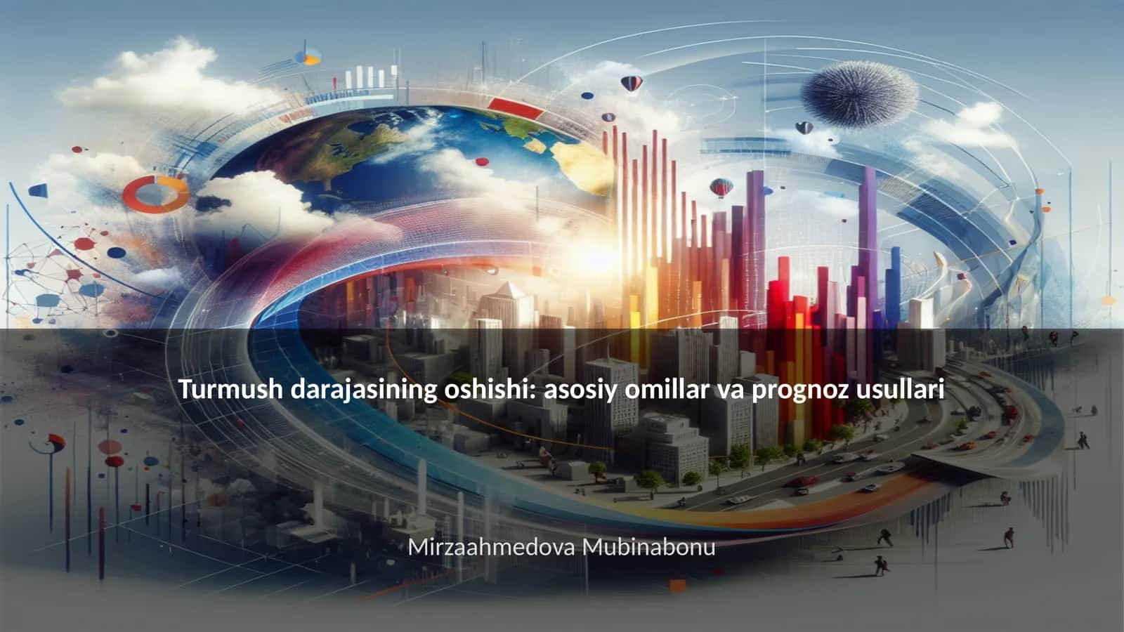 Turmush darajasining oshishi: asosiy omillar va prognoz usullari
