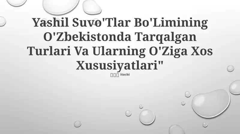 Yashil Suvo'Tlar Bo'Limining O'Zbekistonda Tarqalgan Turlari Va Ularning O'Ziga Xos Xususiyatlari