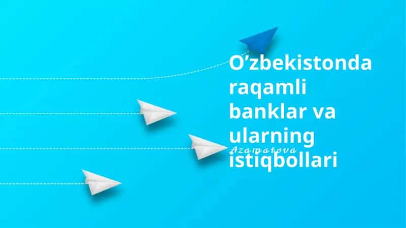 O‘zbekistonda raqamli banklar va ularning istiqbollari