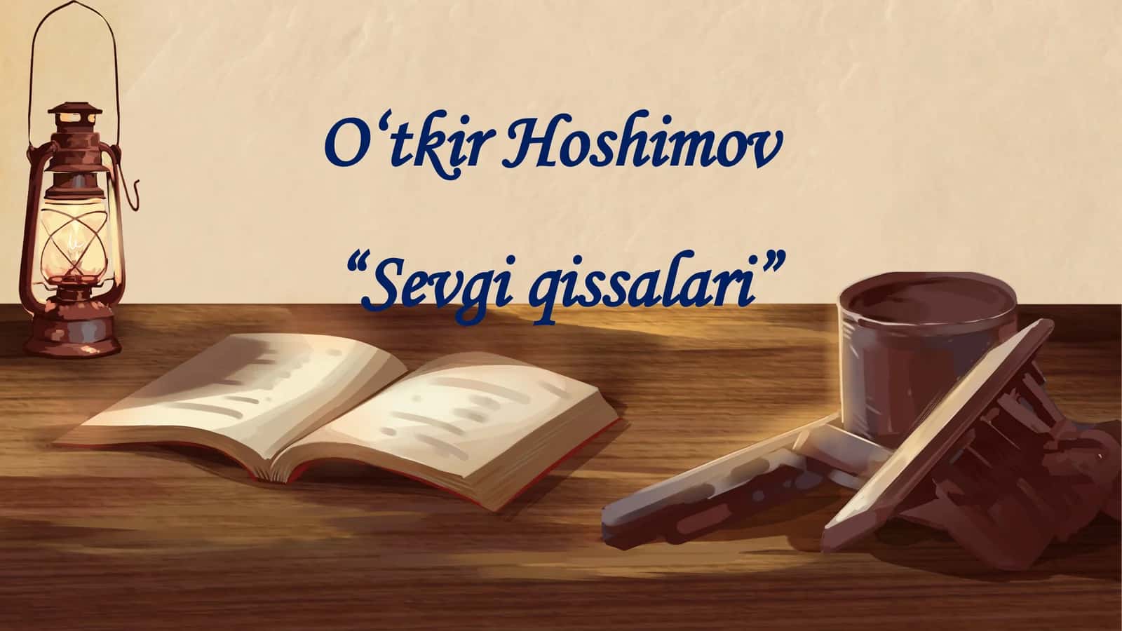 O‘tkir Hoshimov “Sevgi qissalari”