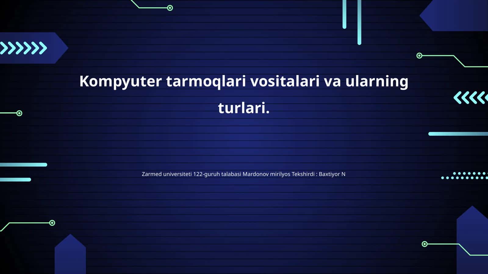 Kompyuter tarmoqlari vositalari va ularning turlari