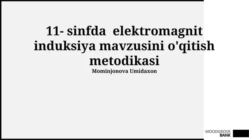 Elektromagnit induksiya mavzusini o'qitish metodikasi