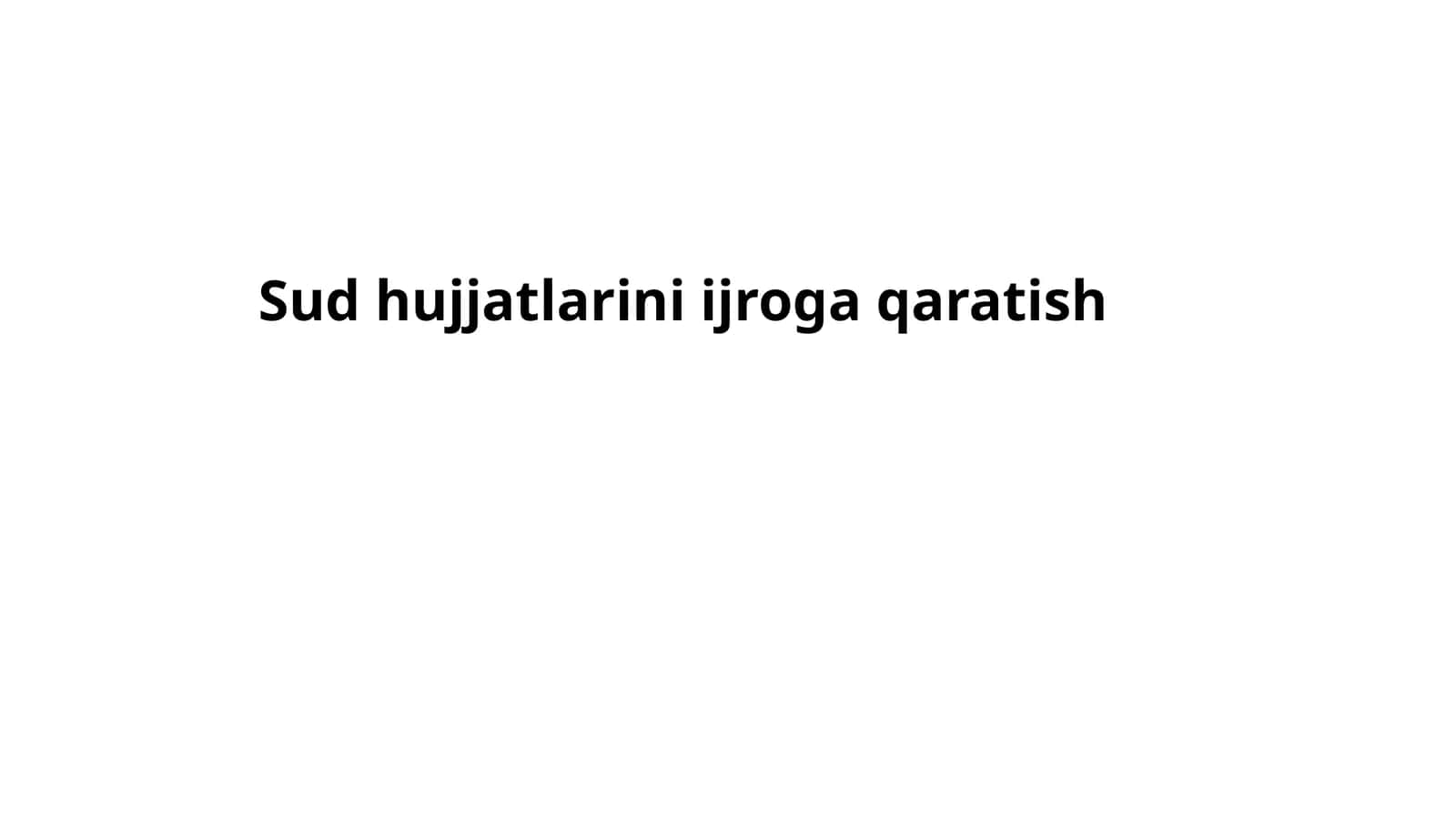 Sud hujjatlarini ijroga qaratish