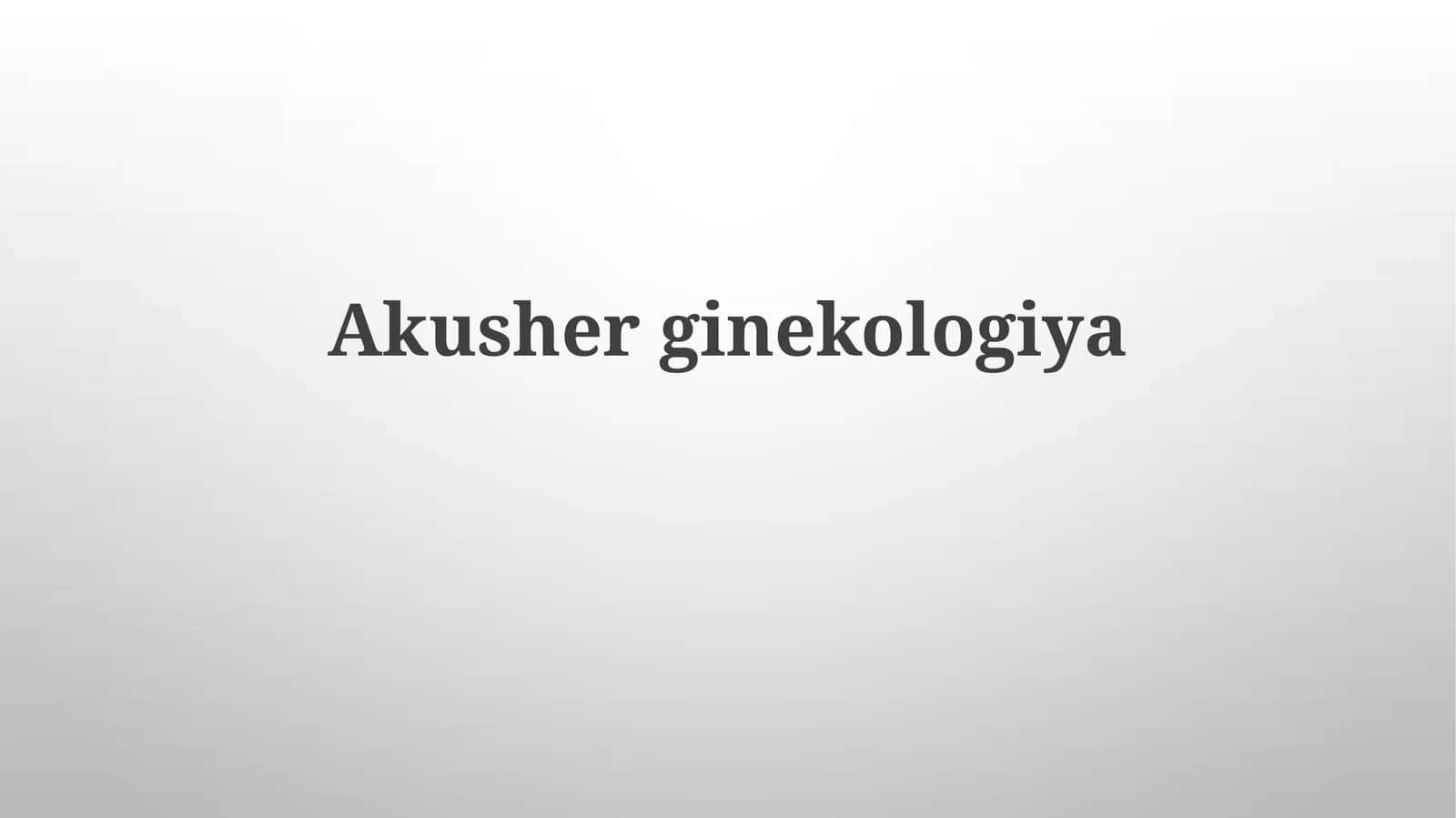 Akusherginekologiya