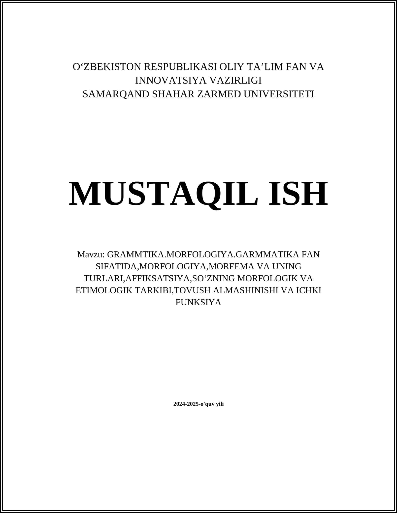 GRAMMTIKA.MORFOLOGIYA.GARMMATIKA FAN SIFATIDA,MORFOLOGIYA,MORFEMA VA UNING TURLARI,AFFIKSATSIYA,SOʻZNING MORFOLOGIK VA ETIMOLOGIK TARKIBI,TOVUSH ALMASHINISHI VA ICHKI FUNKSIYA