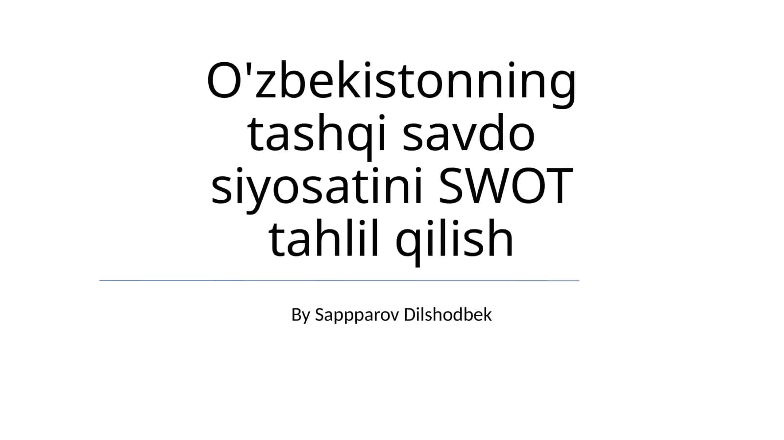 O'zbekistonning tashqi savdo siyosatini SWOT tahlil qilish