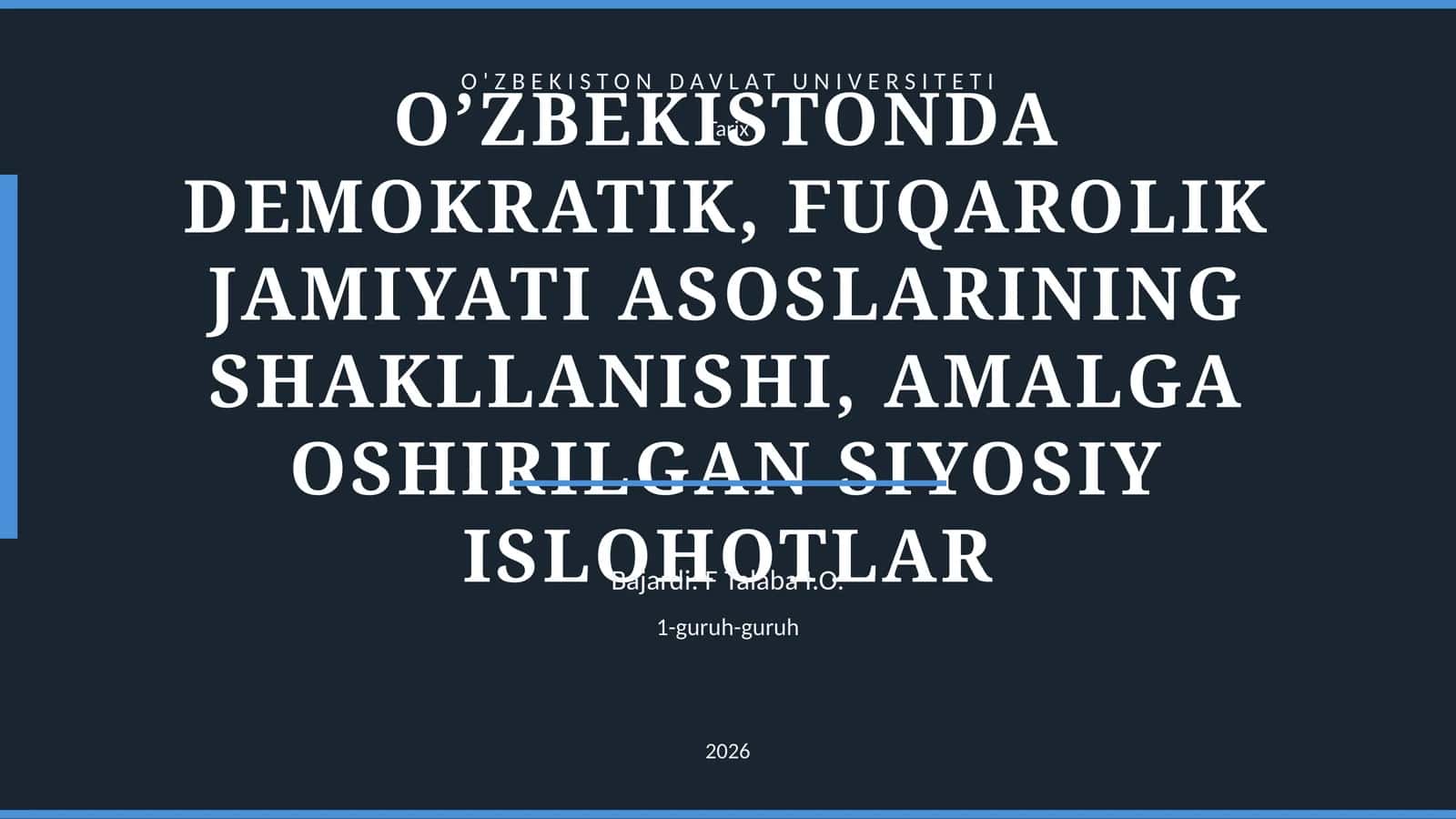 O’ZBEKISTONDA DEMOKRATIK, FUQAROLIK JAMIYATI ASOSLARINING SHAKLLANISHI, AMALGA OSHIRILGAN SIYOSIY ISLOHOTLAR