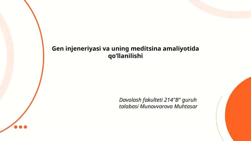 Gen injeneriyasi va uning meditsina amaliyotida qoʻllanilishi