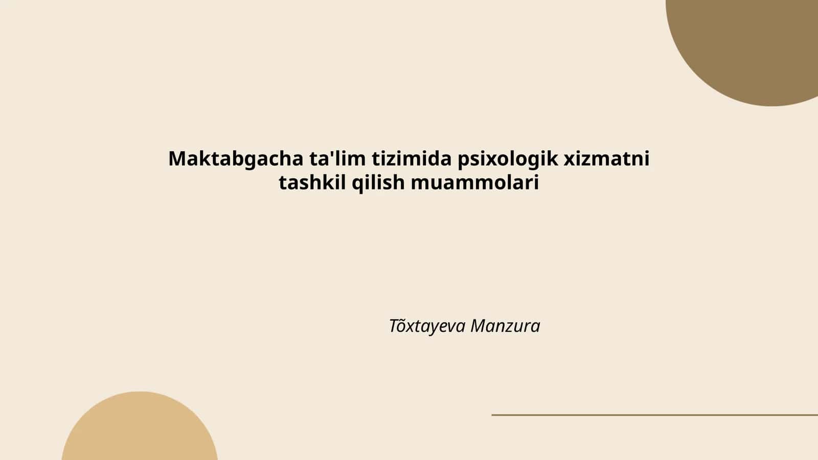 Maktabgacha ta'lim tizimida psixologik xizmatni tashkil qilish muammolari