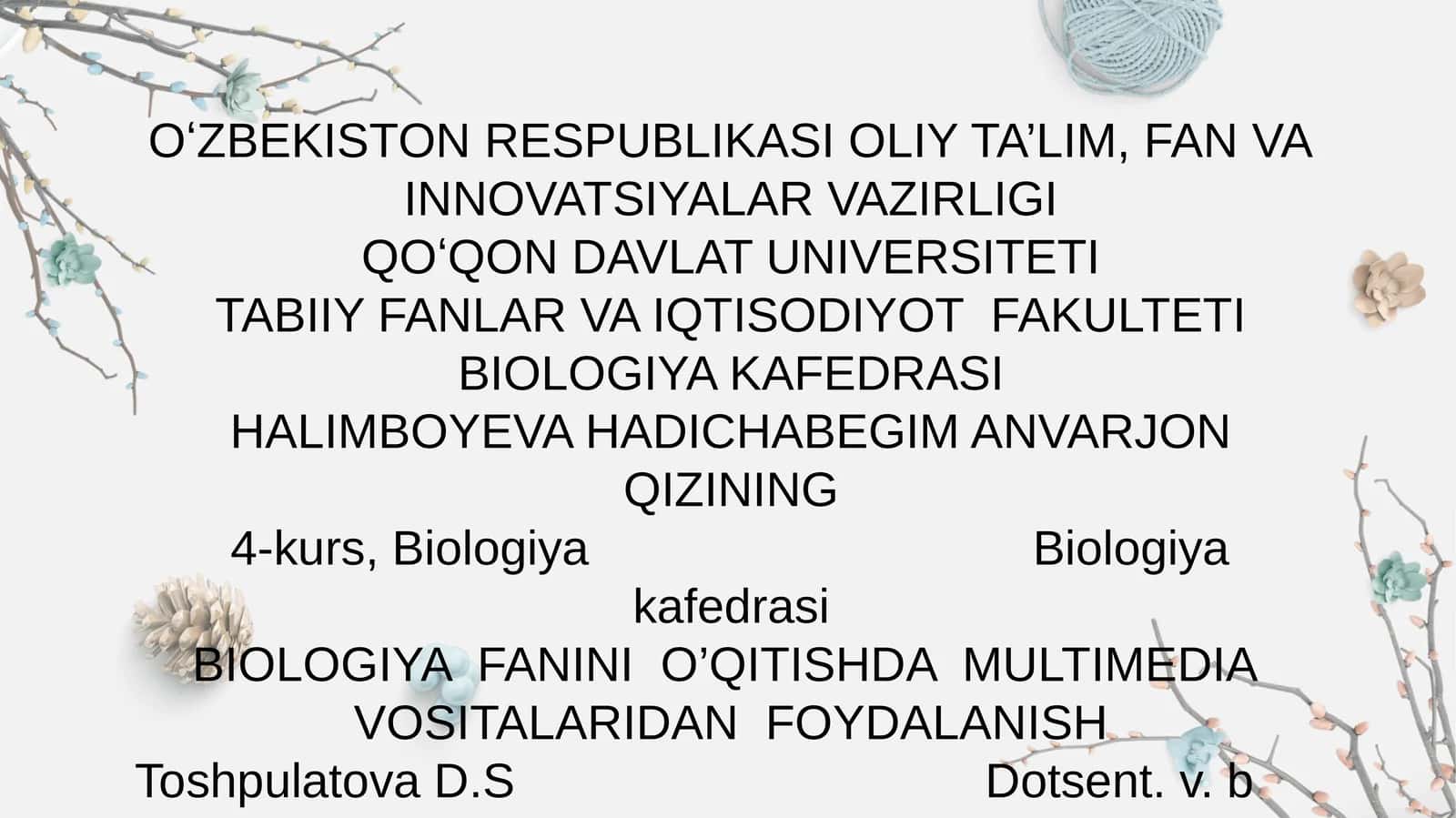 BIOLOGIYA FANINI O'QITISHDA MULTIMEDIA VOSITALARIDAN FOYDALANISH