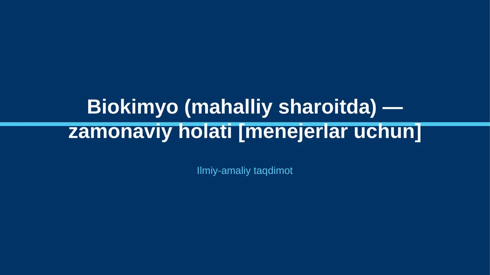 Biokimyo (mahalliy sharoitda) — zamonaviy holati [menejerlar uchun]