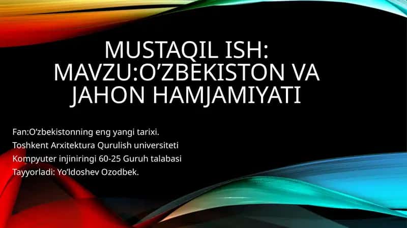 Mustaqilish: O’zbekiston va jahon hamjamiyati