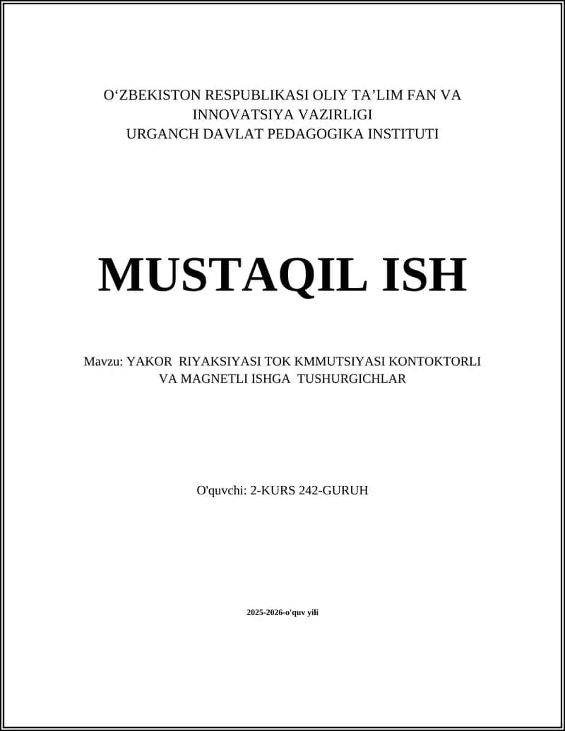 YAKOR RIYAKSIYASI TOK KMMUTSIYASI KONTOKTORLI VA MAGNETLI ISHGA TUSHURGICHLAR