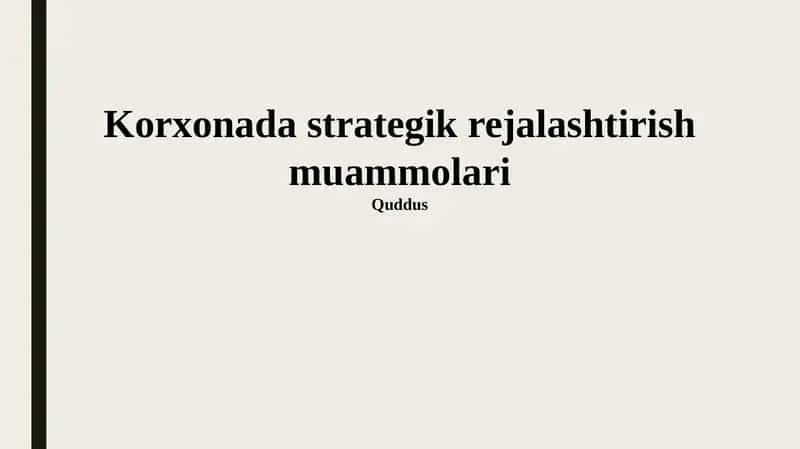 Korxonada strategik rejalashtirish muammolari