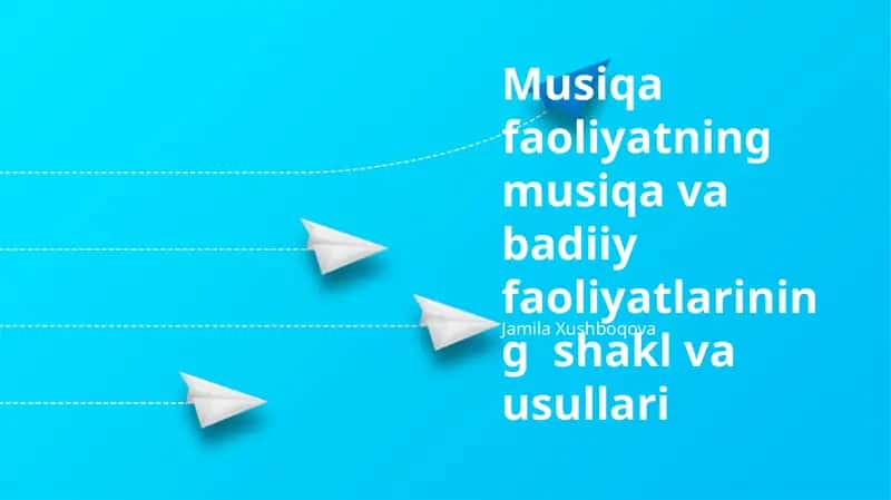 Musiqa faoliyatning musiqa va badiiy faoliyatlarining shakl va usullari