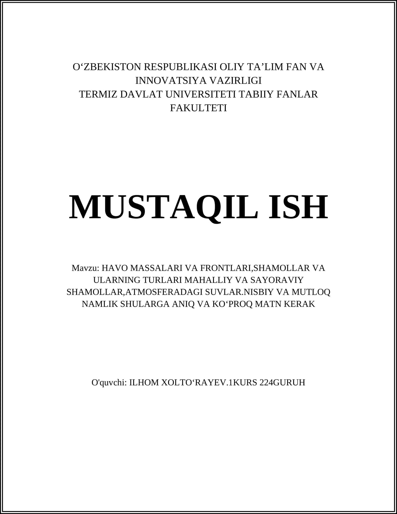 Havo massalari va frontlari, shamollar va ularning turlari mahalliy va sayoraviy shamollar, atmosferadagi suvlar