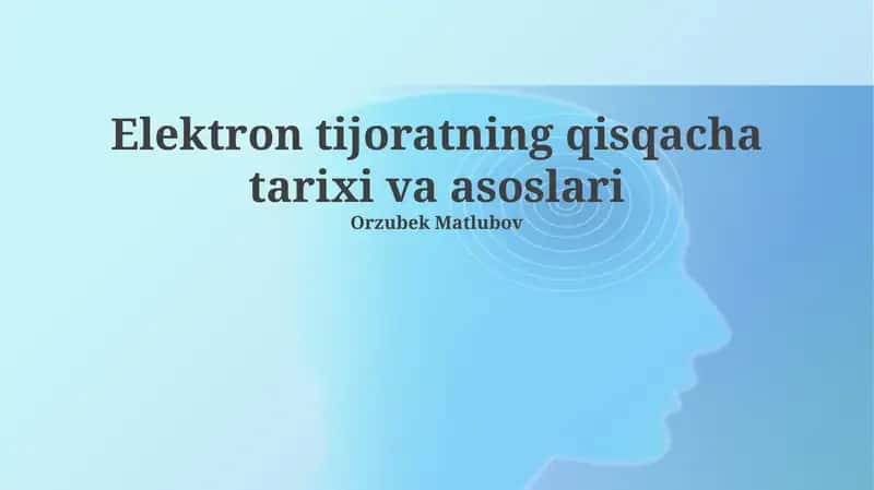 Elektron tijoratning qisqacha tarixi va asoslari