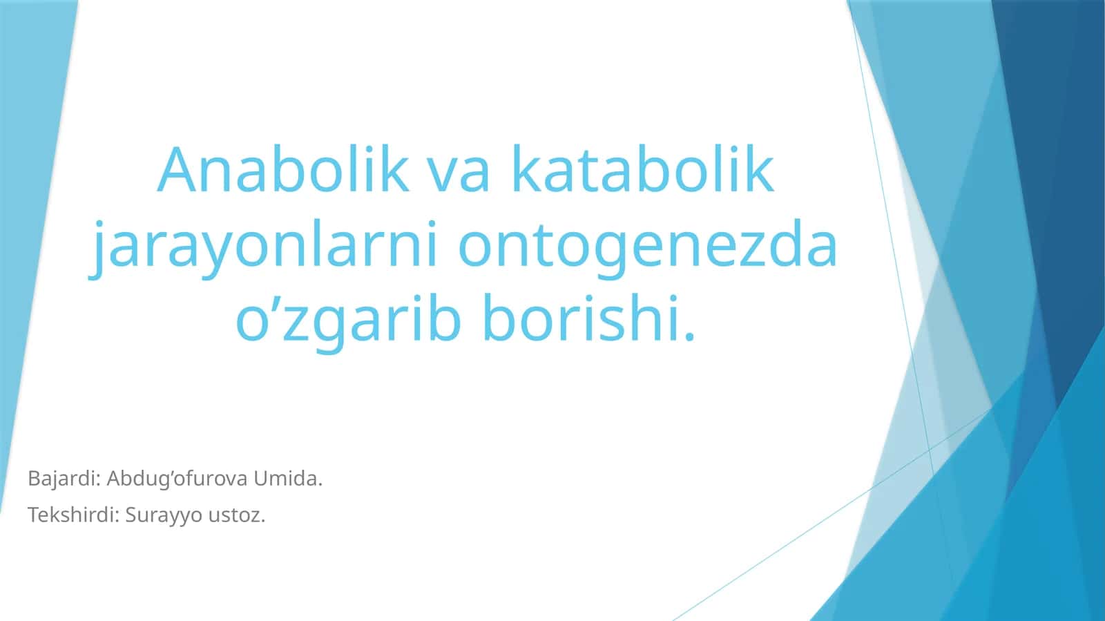 Anabolik va katabolik jarayonlarni ontogenezda o’zgarib borishi