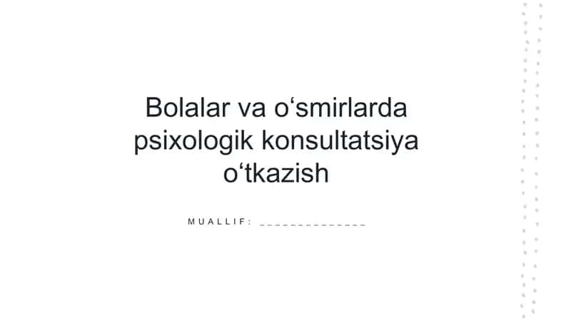 Bolalar va oʻsmirlarda psixologik konsultatsiya