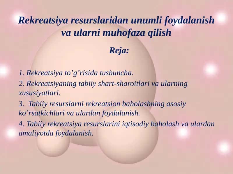 Rekreatsiya resurslaridan unumli foydalanish va ularni muhofaza qilish