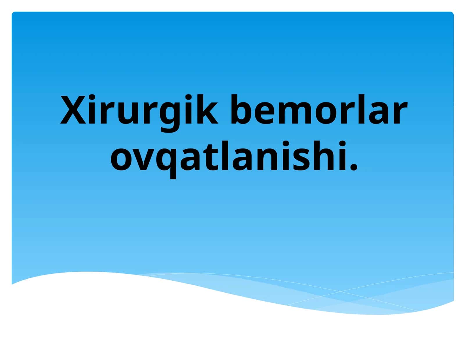 Xirurgik bemorlar ovqatlanishi