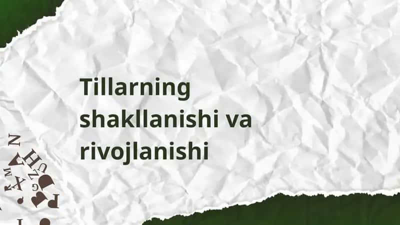 Tillarning shakllanishi va rivojlanishi