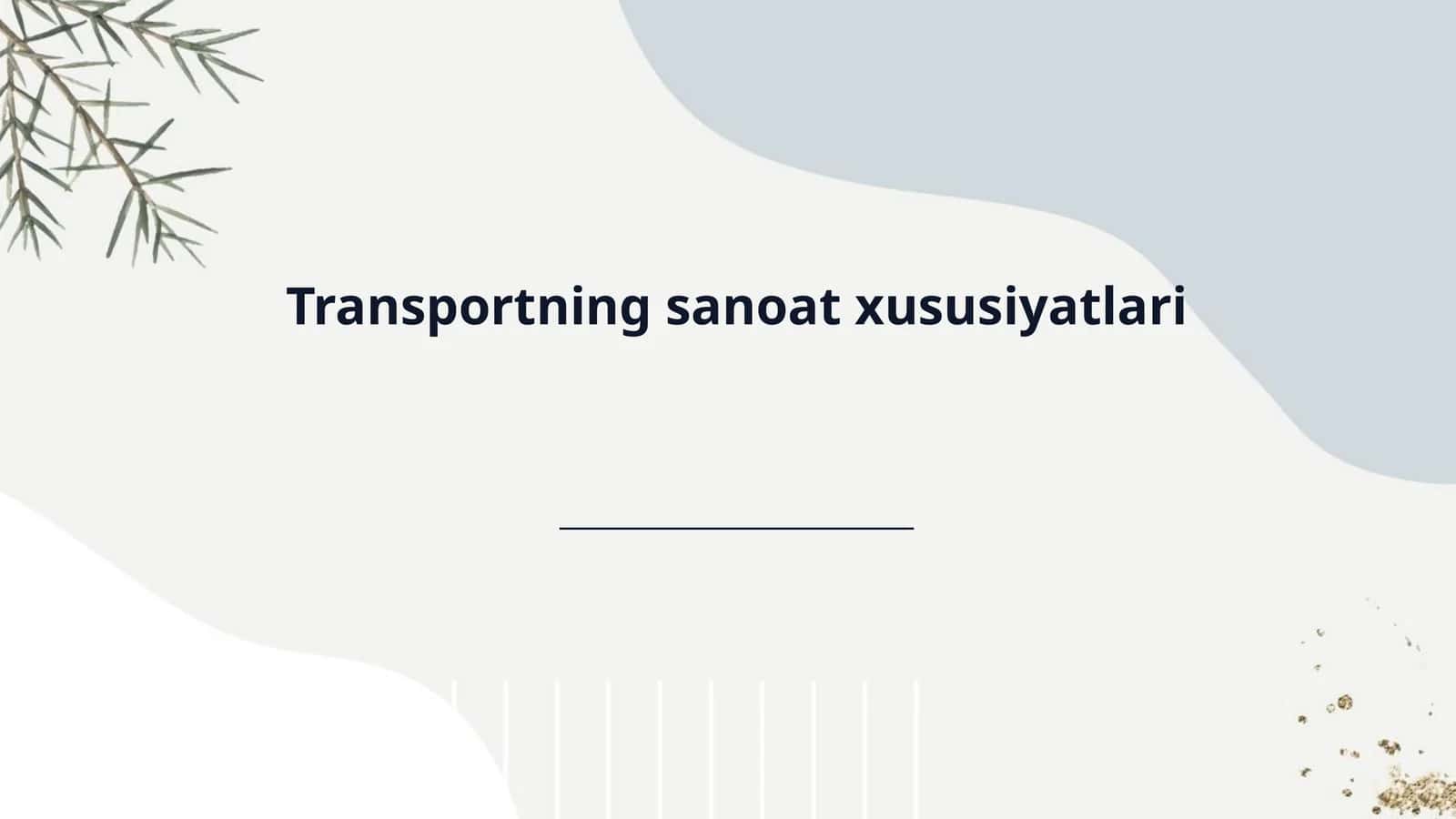 Transportning sanoat xususiyatlari