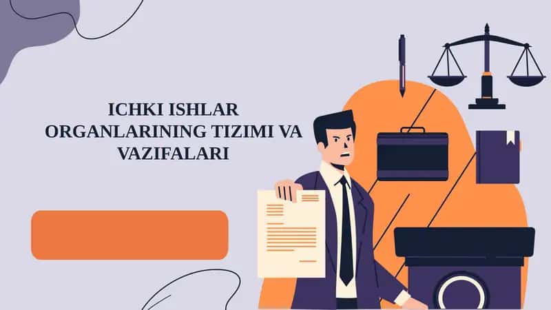 ICHKI ISHLAR ORGANLARINING TIZIMI VA VAZIFALARI