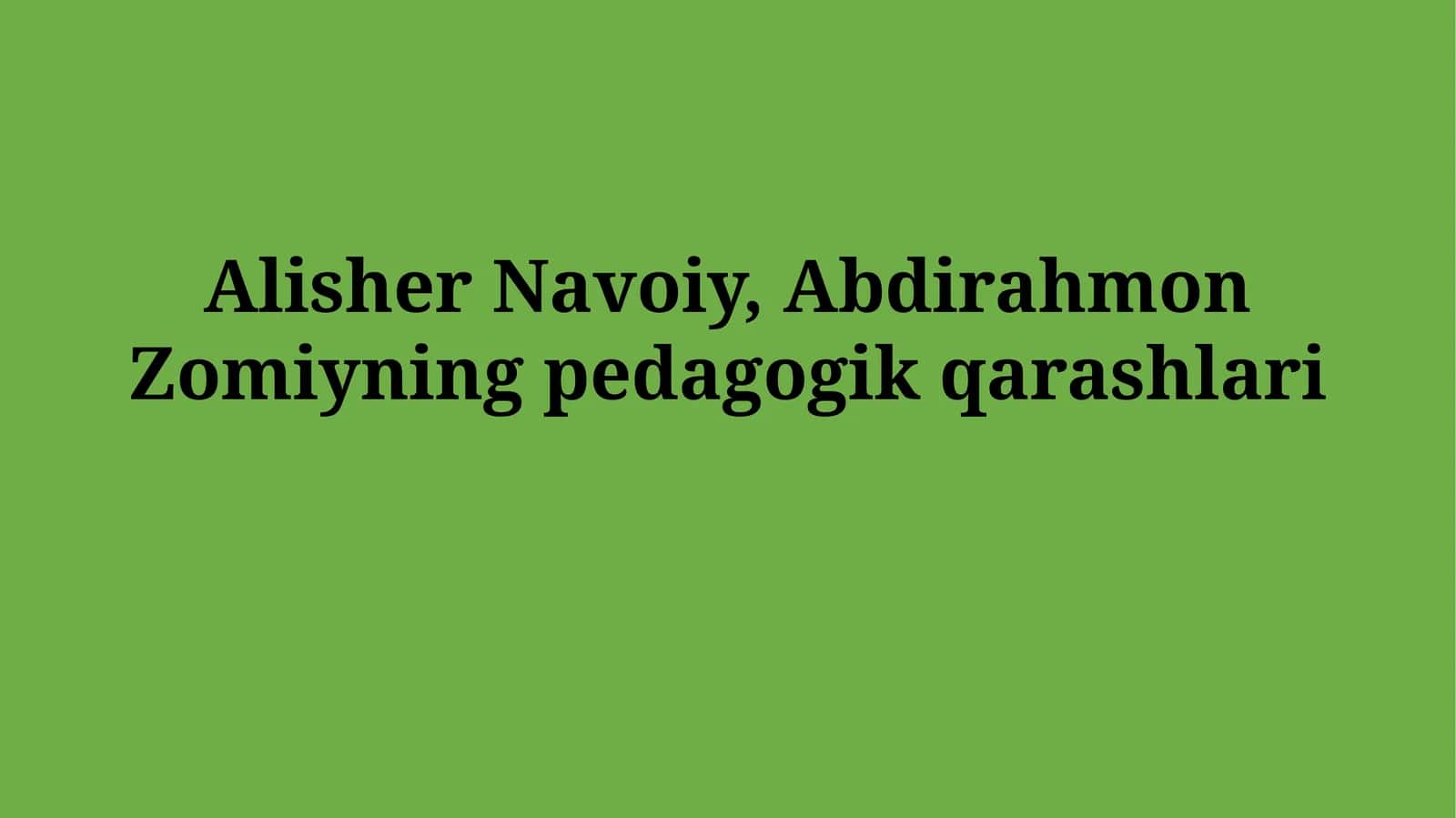 Alisher Navoiyning pedagogik qarashlari