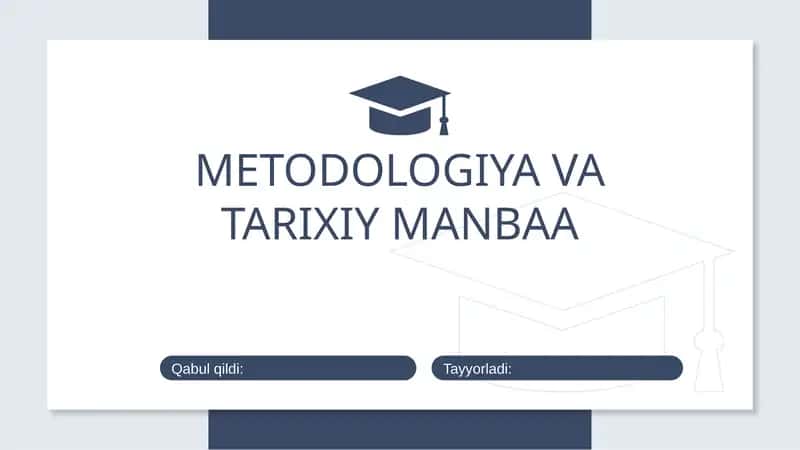 Tarixiy manba va metodologiya