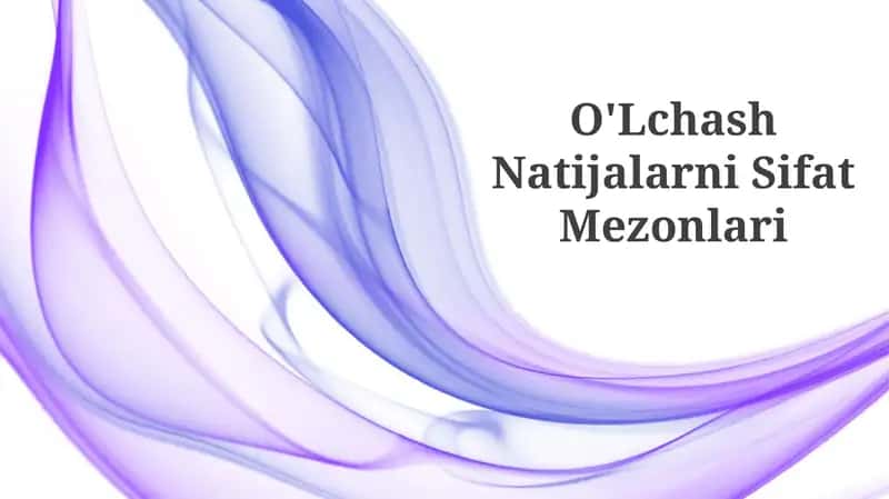 O'Lchash Natijalarni Sifat Mezonlari