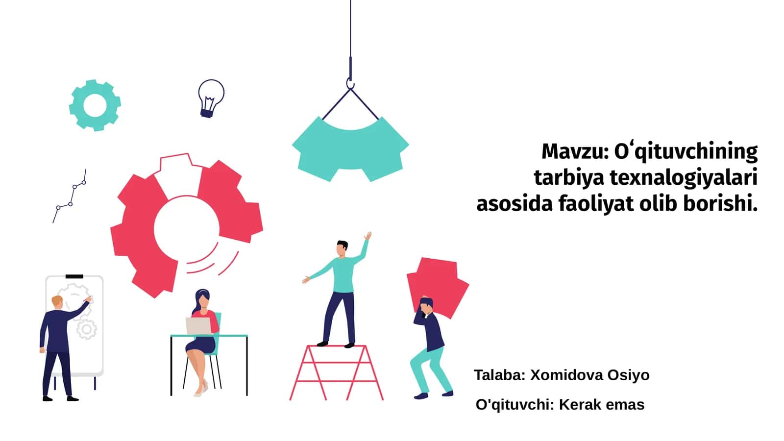 Oʻqituvchining tarbiya texnologiyalari asosida faoliyat olib borishi