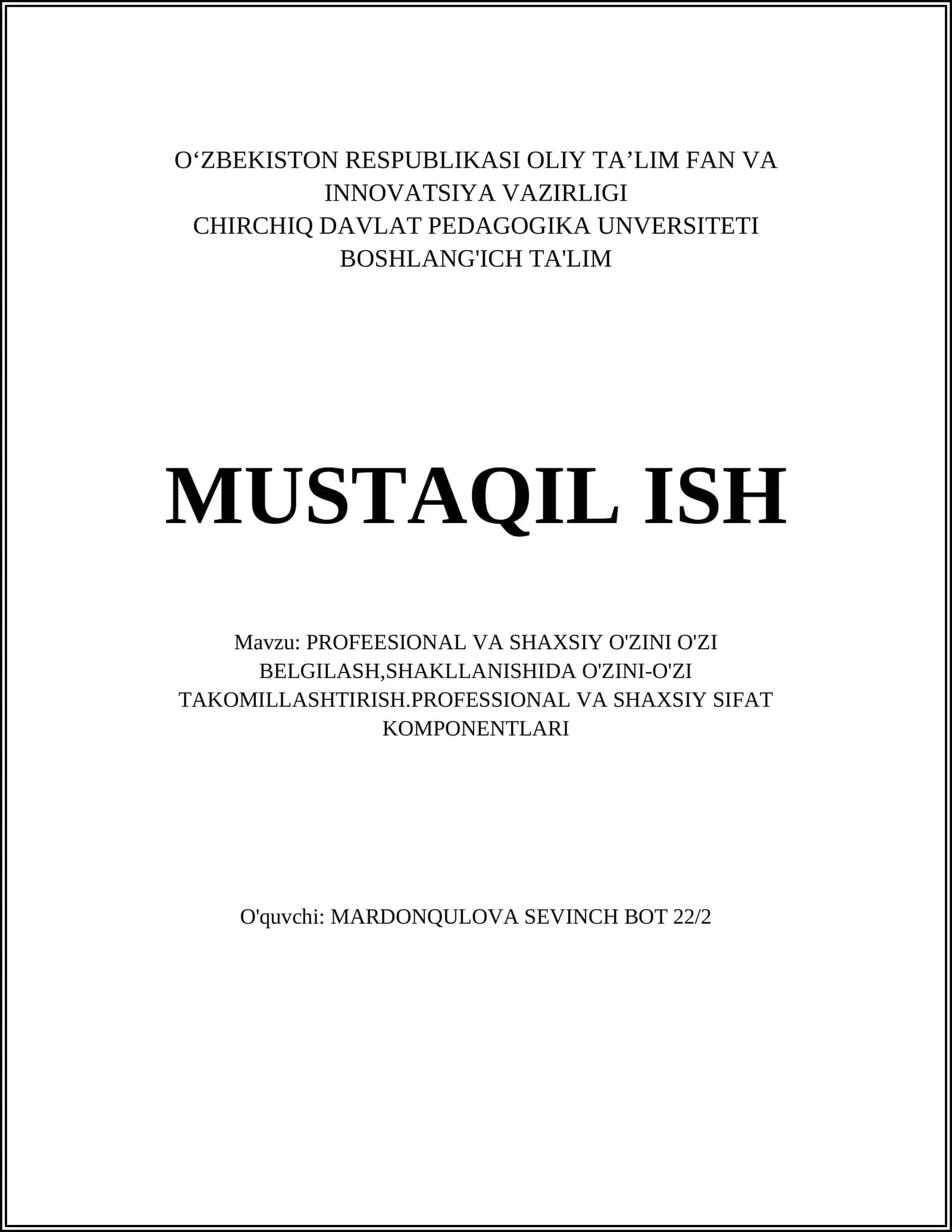 PROFEESIONAL VA SHAXSIY O'ZINI O'ZI BELGILASH,SHAKLLANISHIDA O'ZINI-O'ZI TAKOMILLASHTIRISH.PROFESSIONAL VA SHAXSIY SIFAT KOMPONENTLARI