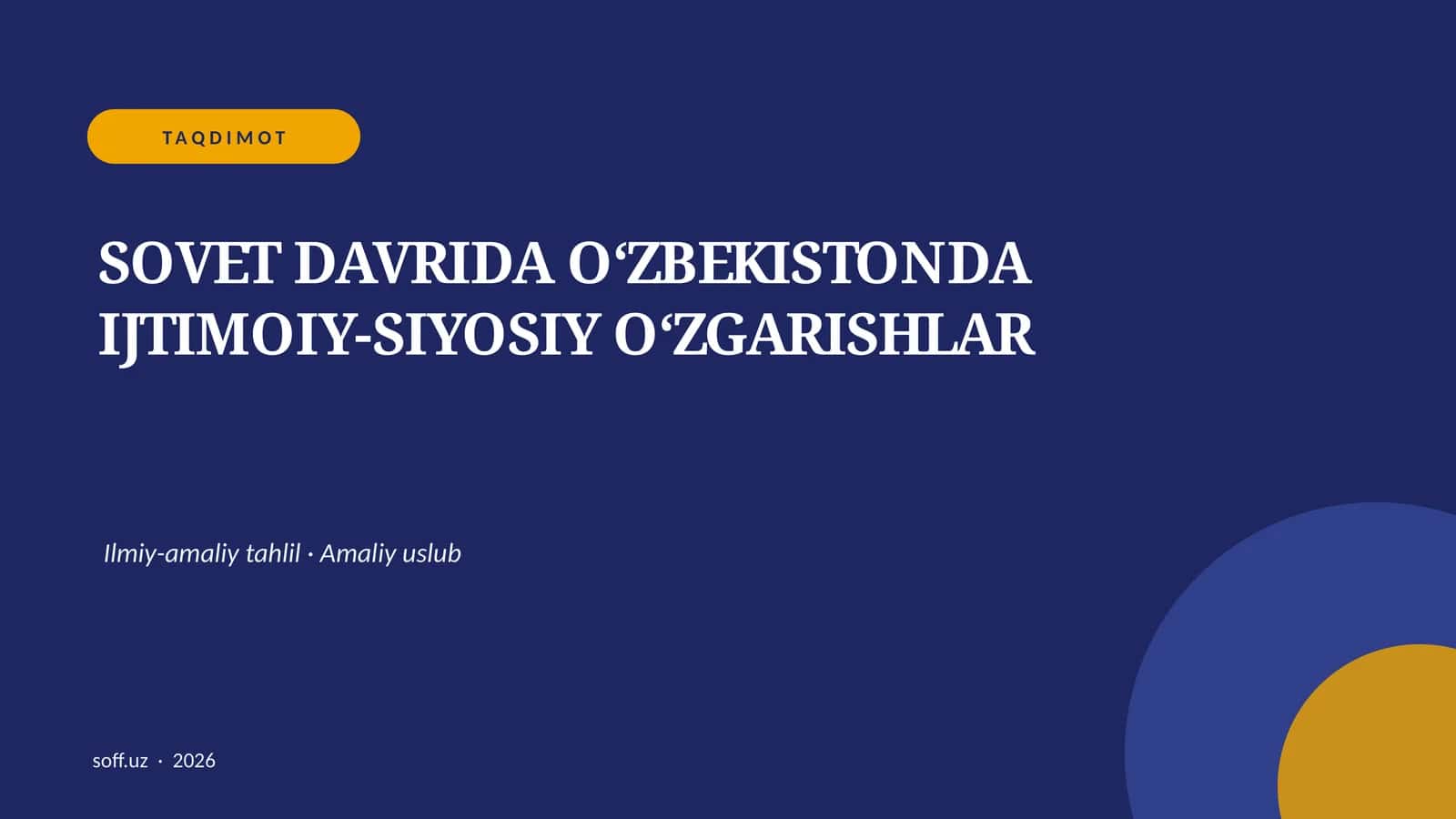 SOVET DAVRIDA O‘ZBEKISTONDA IJTIMOIY-SIYOSIY O‘ZGARISHLAR