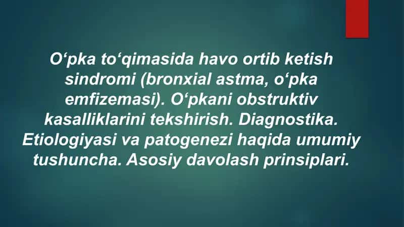 O‘pka to‘qimasida havo ortib ketish sindromi XOBL infeksiyalar. Bronxial astma. Oʻpka emfizemasi