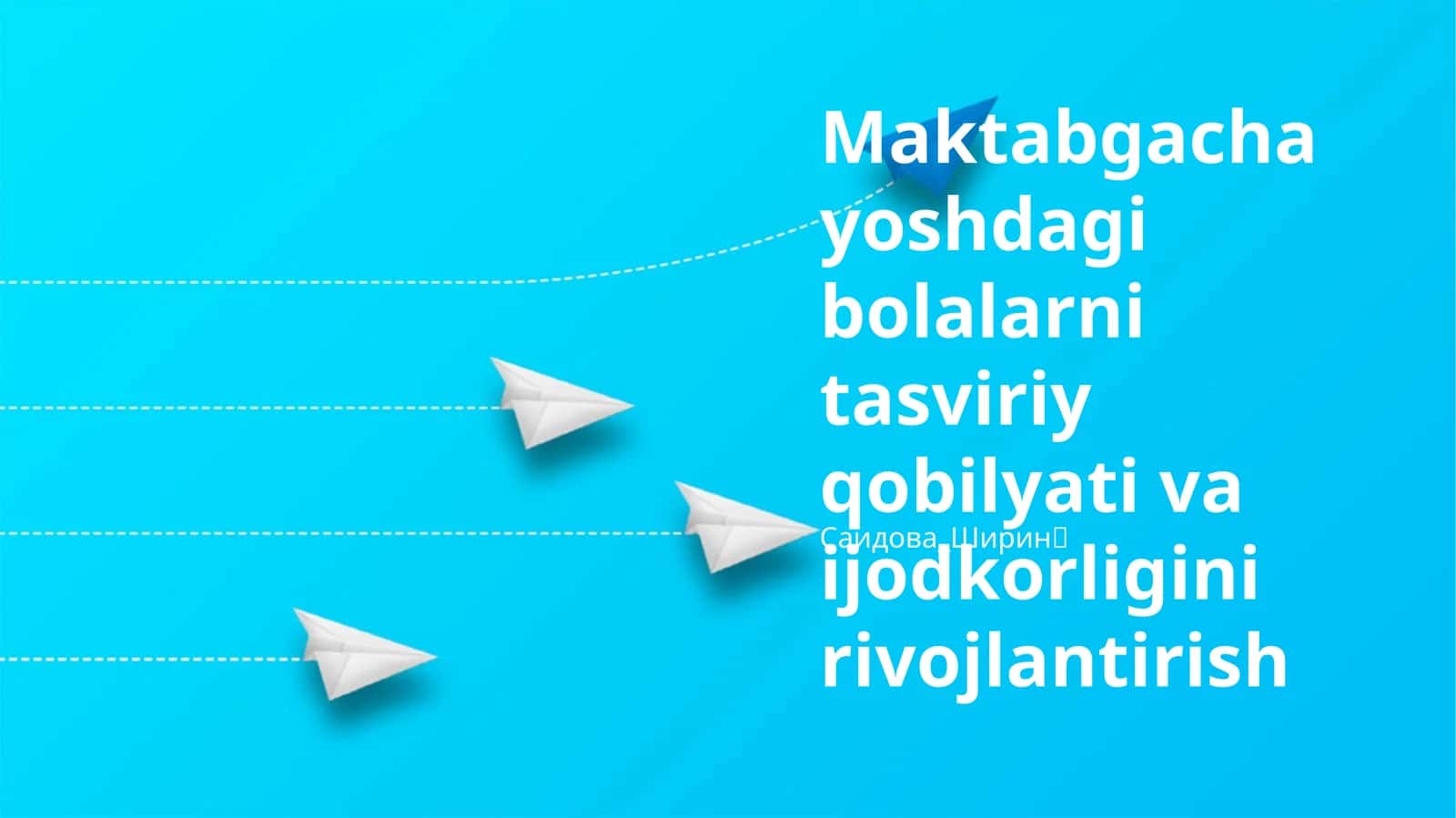 Maktabgacha yoshdagi bolalarni tasviriy qobilyati va ijodkorligini rivojlantirish
