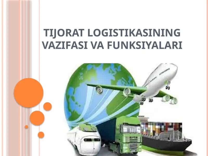 TIJORAT LOGISTIKASINING VAZIFASI VA FUNKSIYALARI