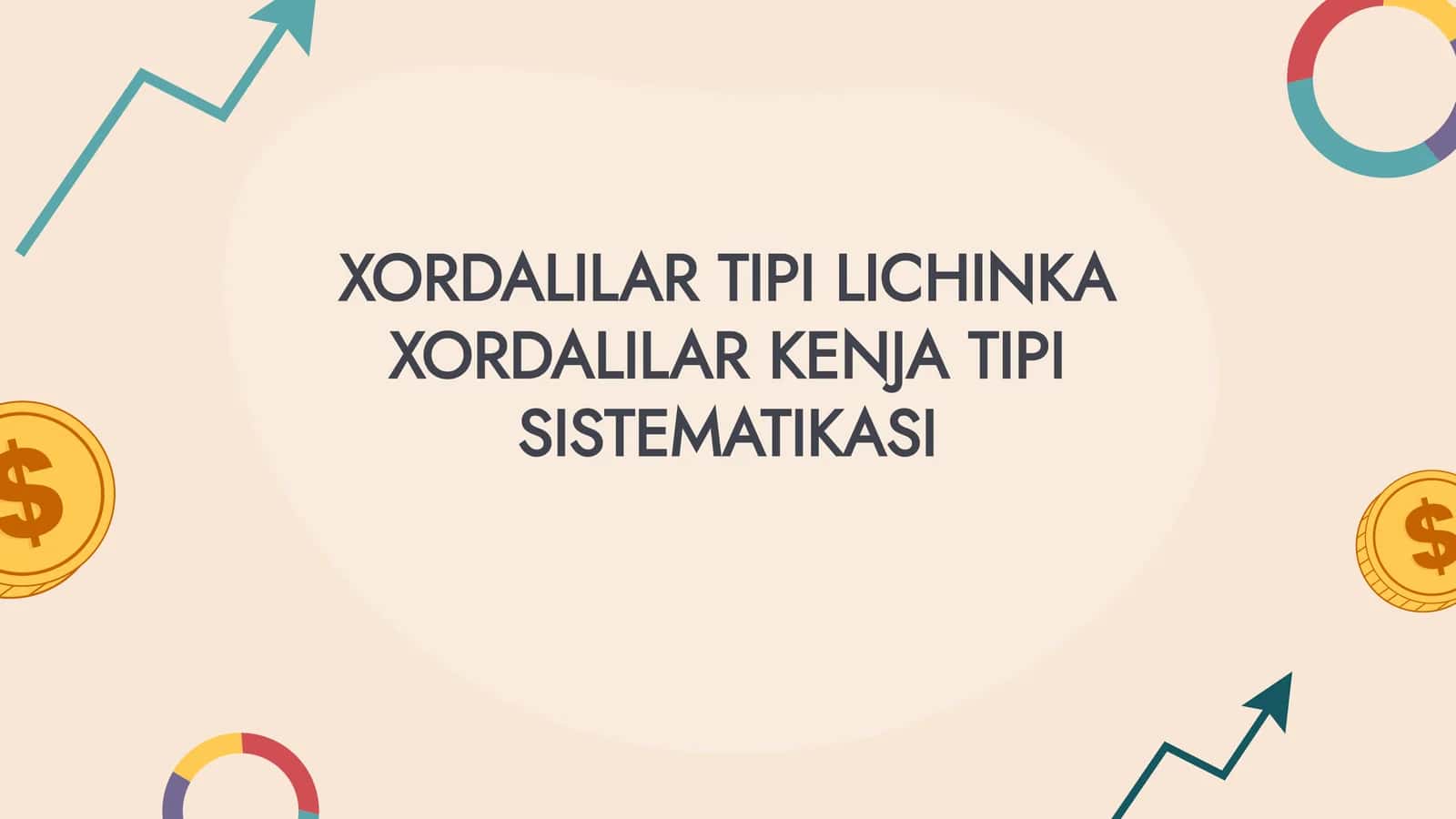 XORDALILAR TIPI LICHINKA XORDALILAR KENJA TIPI SISTEMATIKASI