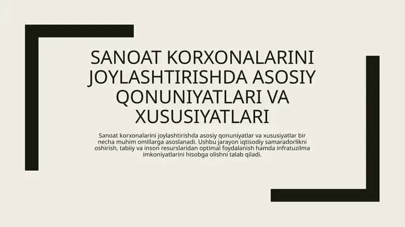 Sanoat korxonalarini joylashtirishda asosiy qonuniyatlari va xususiyatlari