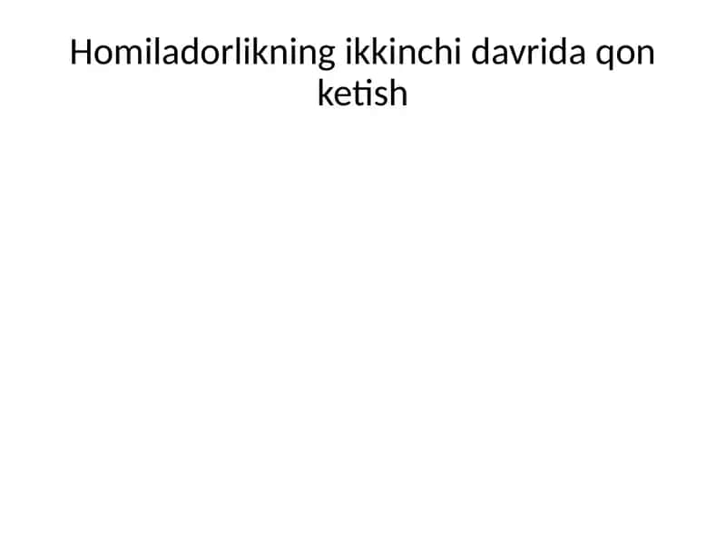 Homiladorlikning ikkinchi davrida qon ketish