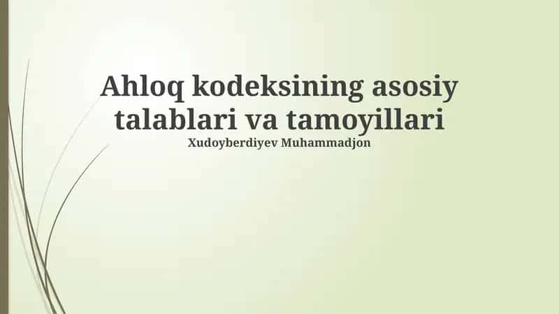 Ahloq kodeksining asosiy talablari va tamoyillari