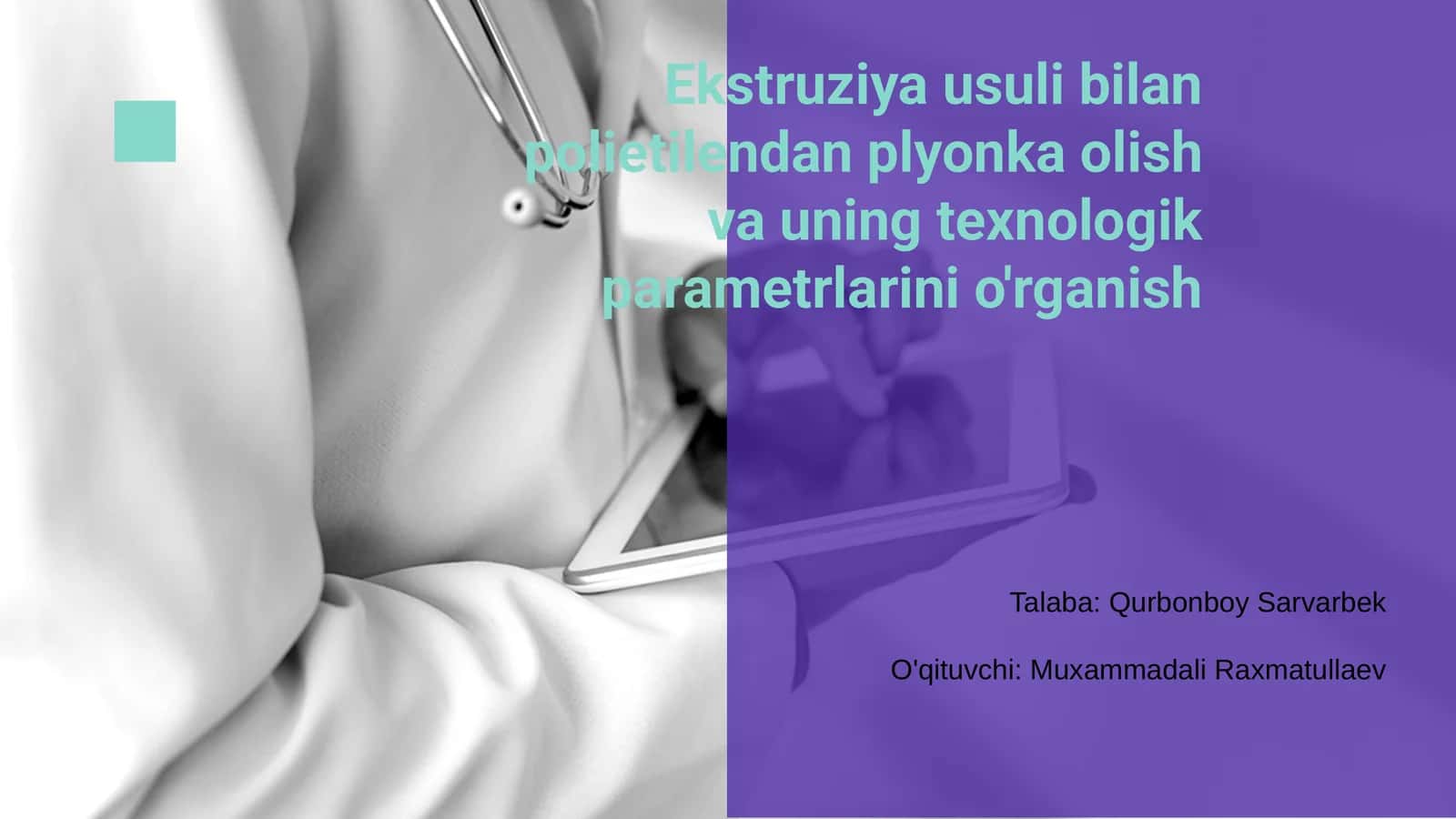 Ekstruziya usuli bilan polietilendan plyonka olish va uning texnologik parametrlarini o'rganish