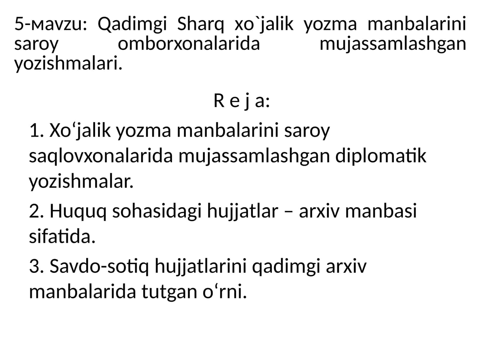 Qadimgi Sharq хo'jalik yozma manbalarini saroy omborxonalarida mujassamlashgan yozishmalari