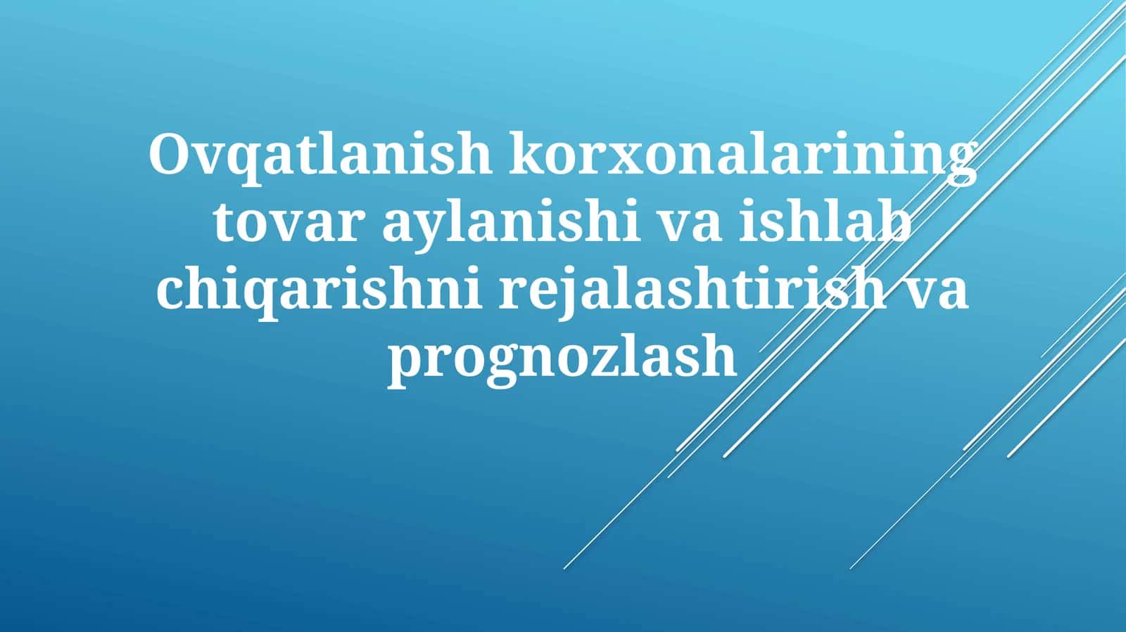 Ovqatlanish korxonalarining tovar aylanishini va ishlab chiqarishni rejalashtirish