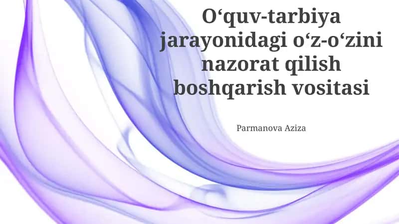 Oʻquv-tarbiya jarayonidagi oʻz-oʻzini nazorat qilish boshqarish vositasi