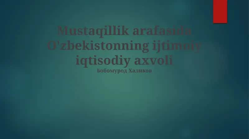 O'zbekistonning ijtimoiy iqtisodiy axvoli