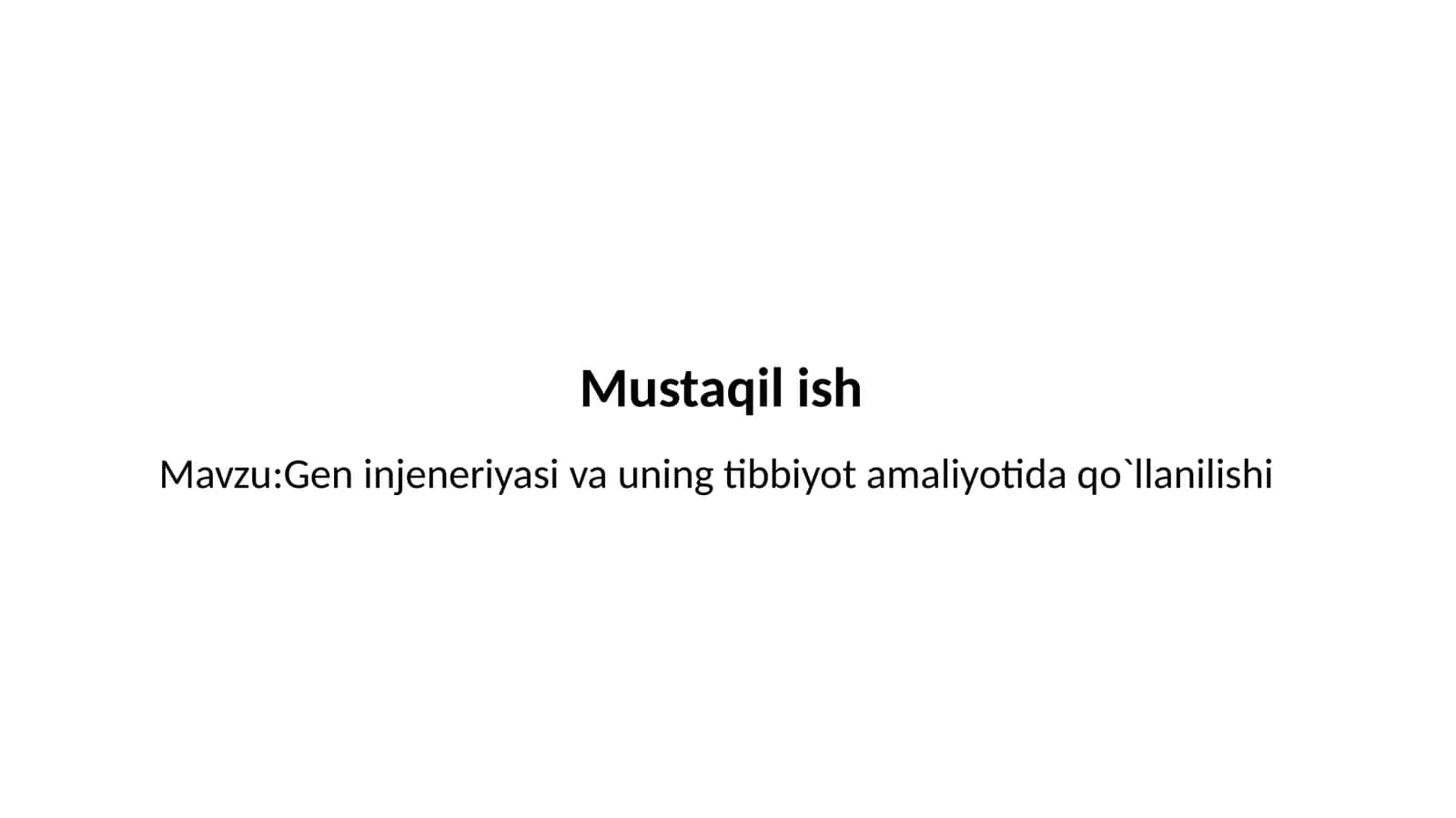 Gen injeneriyasi va uning tibbiyot amaliyotida qo`llanilishi