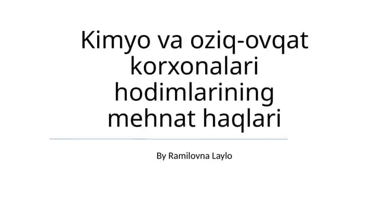 Kimyo va oziq-ovqat korxonalari hodimlarining mehnat haqlari